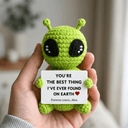 You're the best thing I've ever found on Earth - Crochet Alien Gift - Permagift