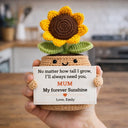 My Forever Sunshine - Custom Flower Crochet Gift For Mum, Granny, Dad - Permagift