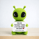 You're the best thing I've ever found on Earth - Crochet Alien Gift - Permagift