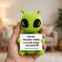 You're the best thing I've ever found on Earth - Crochet Alien Gift - Permagift